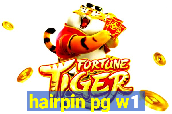 hairpin pg w1